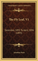 The Fly Leaf, V1: December, 1895 To April, 1896 1120881420 Book Cover