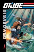 G.I. Joe: Disavowed, Volume 1 1600106587 Book Cover