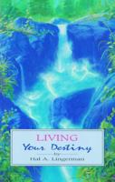 Living Your Destiny 0877287465 Book Cover