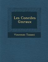 Les Conciles G N Raux 1288145128 Book Cover