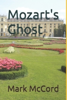 Mozart's Ghost B0F3V91SRV Book Cover