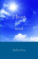 Heart & Soul 0992304008 Book Cover