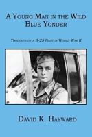 A Young Man in the Wild Blue Yonder 0615885497 Book Cover