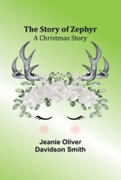 The Story of Zephyr: A Christmas Story 9362992426 Book Cover