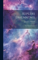 Keplers Erkenntnis: Und Methodenlehre 1022132741 Book Cover