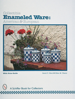 Collectible Enameled Ware: American & European (Schiffer Book for Collectors) 0764304569 Book Cover