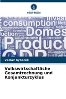 Volkswirtschaftliche Gesamtrechnung und Konjunkturzyklus (German Edition) 6630447883 Book Cover