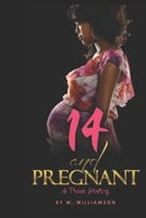 14 and Pregnant: Aadila's Story 1547027819 Book Cover
