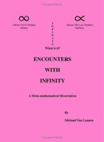 Encounters With Infinity: A Meta Mathematical Dissertation 1553692144 Book Cover