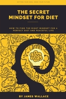 The Secret Mindset for Diet 1804778036 Book Cover