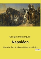 Napoléon: Itinéraire d'un stratège politique et militaire 2385088258 Book Cover