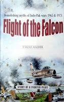 Flight of the Falcon: Demolishing Myths of Indo Pak Wars 1965-1971 9694025265 Book Cover