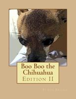 Boo Boo the Chihuahua 1535586702 Book Cover