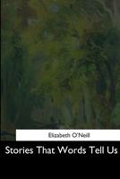 Stories That Words Tell Us 1544682085 Book Cover
