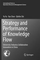 Strategy and Performance of Knowledge Flow: University-Industry Collaborative Innovation in China 3030085767 Book Cover
