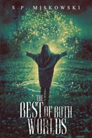 The Best of Both Worlds 1950305260 Book Cover
