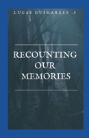 Recounting Our Memories null Book Cover