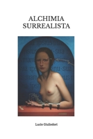 Alchimia Surrealista 1507830963 Book Cover