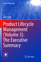 Product Lifecycle Management (Volume 3): The Executive Summary 331989160X Book Cover
