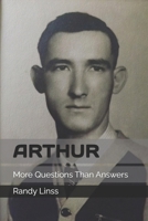ARTHUR: More Questions Than Answers B0GH1JCQNT Book Cover