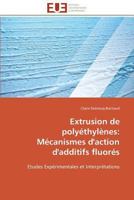 Extrusion de Polya(c)Thyla]nes: Ma(c)Canismes D'Action D'Additifs Fluora(c)S 3841785816 Book Cover