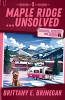 Maple Ridge...Unsolved: A Ski Lodge Cold Case (Murder, Mystery, and Mom) B0GWRQZT1Y Book Cover