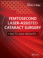 Femtosecond Laser-Assisted Cataract Surgery: Facts and Results 1617119962 Book Cover