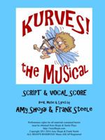 Kurves, the Musical: Script & Vocal Score 1944423087 Book Cover