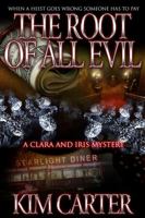 The Root of All Evil: A Clara and Iris Mystery (A Clara and Iris Mystery Series) 1947140132 Book Cover