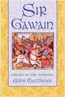 Gawain: Knight of the Goddess: Restoring an Archetype 1855381729 Book Cover