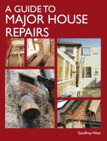 A Guide to Major House Repairs 1847973868 Book Cover
