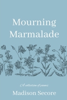 Mourning Marmalade B0C2RF58P7 Book Cover