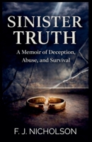 Sinister Truth B0FJ8R8ZS8 Book Cover