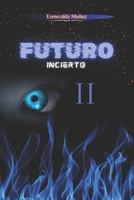 Futuro incierto II (Spanish Edition) B08DPPHXTZ Book Cover