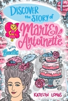 Discover the Story of Marie Antoinette with Bearific (Bearific Discovering Series) 1955013705 Book Cover