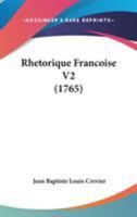 Rhétorique Françoise... 1437492819 Book Cover