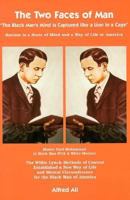 The Two-Faces of Man: "A Lion in a Cage": Man is a Dual Being; He Can be a Lion or a Kitten, a Slave or Free, It's All in His Mind What He Will Be (Two Faces of Man) 0963602543 Book Cover