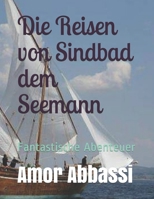 Die Reisen von Sindbad dem Seemann: Fantastische Abenteuer B08XNBY9ZT Book Cover