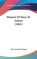 Memoir Of Mary H. Adams 1104189992 Book Cover