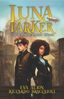 Luna Parker 1: El Secreto de la Academia Videntia (Serie Academia Videntia, misterio, aventuras y humor.) (Spanish Edition) B0FDGQXW64 Book Cover