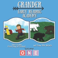 Grander Early Reading Academy: Volume 1: This is the First Day of School / We Saw the Bears B0BF6T5HKB Book Cover
