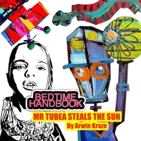 Bedtime Handbook: Mr Tubea Steals the Sun B0DVZ4P67K Book Cover