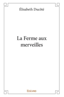 La Ferme aux merveilles (French Edition) 2414307226 Book Cover