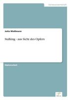 Stalking - aus Sicht des Opfers 3838699882 Book Cover