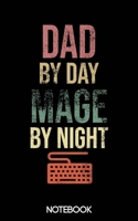 Dad by Day Mage by Night Notebook (100 pages) B083XTH3DJ Book Cover