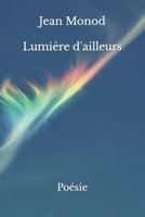 Lumière d'ailleurs: Poésie B09FC7TR2Y Book Cover