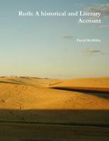 Ruth: A Historical and Literary Account 1329976452 Book Cover