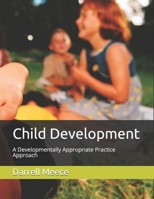 Child Development: A Developmentally Appropriate Practices approach 1097942880 Book Cover