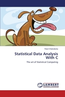Statistical Data Analysis With C: The art of Statistical Computing 3659327484 Book Cover