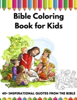 Bible Coloring Book for Kids: 40+ Inspirational Quotes from the Bible B08YHT7R2Z Book Cover